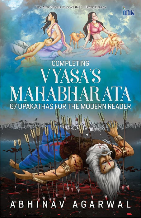 Completing The Vyasa Mahabharata by Abhinav Agarwal