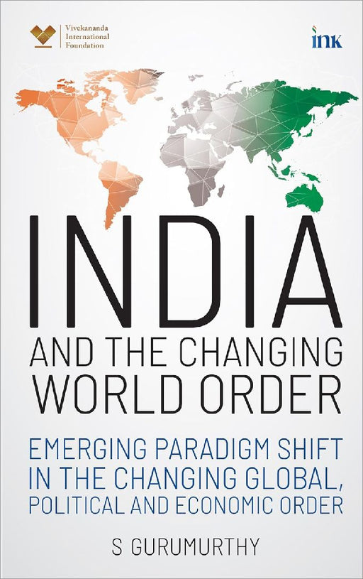 India And The Changing World Order by S. Gurumurthy