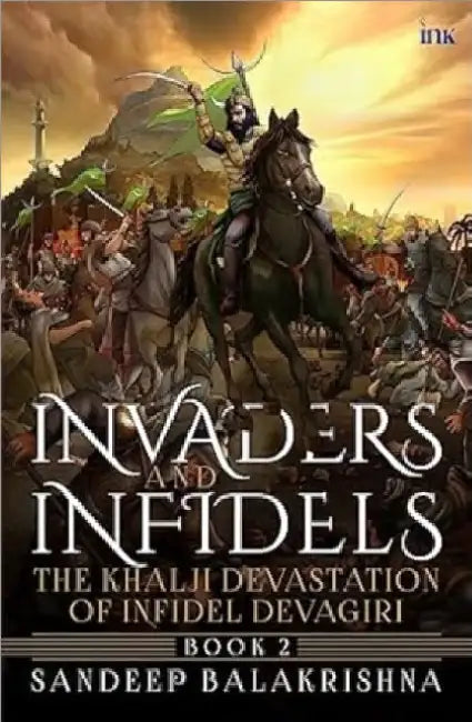 Invaders And Infidels by Sandeep Balakrishna