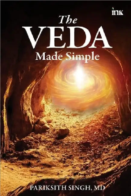 The Veda Made Simple by Pariksith Singh