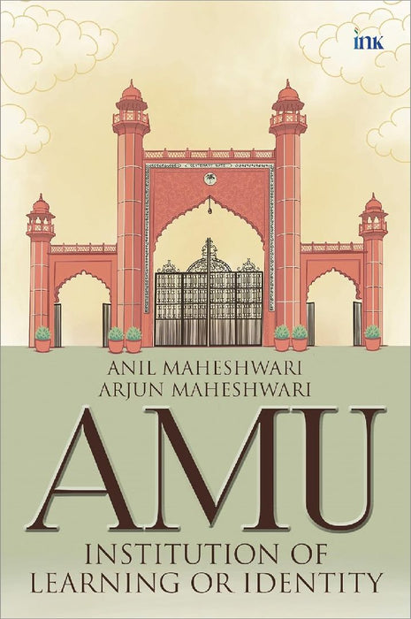 Aligarh Muslim University by Anil Maheshwari
