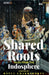 Shared Roots: Tales from the Indosphere by Ratul Chakraborty