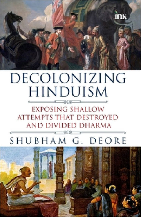 Decolonizing Hinduism by Shubham G. Deore