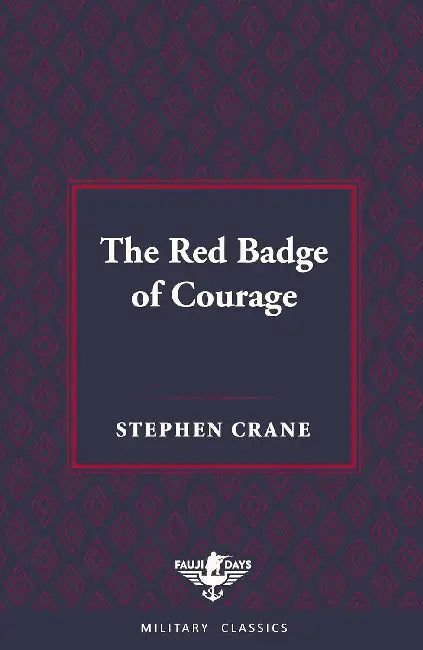 The Red Badge Of Courage by Stephen Crane