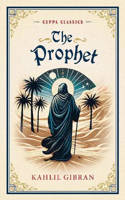 The Prophet by Kahill Gibran 