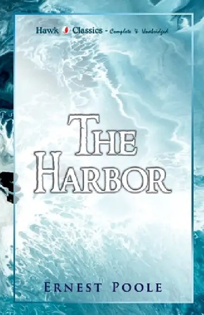 The Harbor by Ernest Poole
