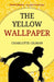 The Yellow Wallpaper by Charlotte Gilman