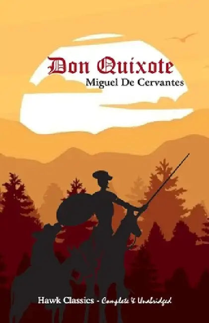 Don Quixote by Miguel De Cervantes