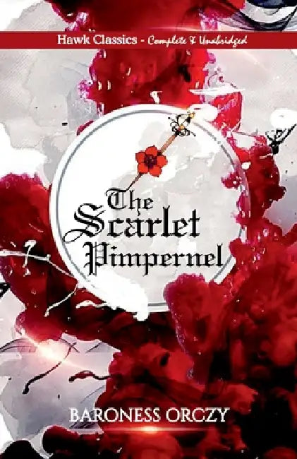 The Scarlet Pimpernel by Baroness Orczy