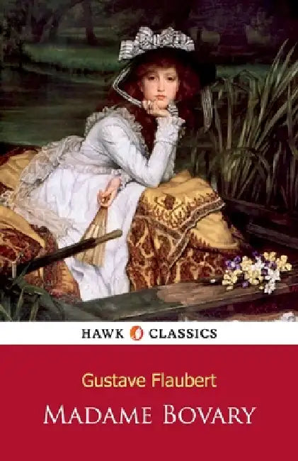 Madame Bovary by Gustave Flaubert
