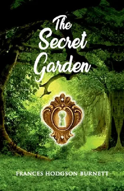 The Secret Garden by Frances Hodgson Burnett