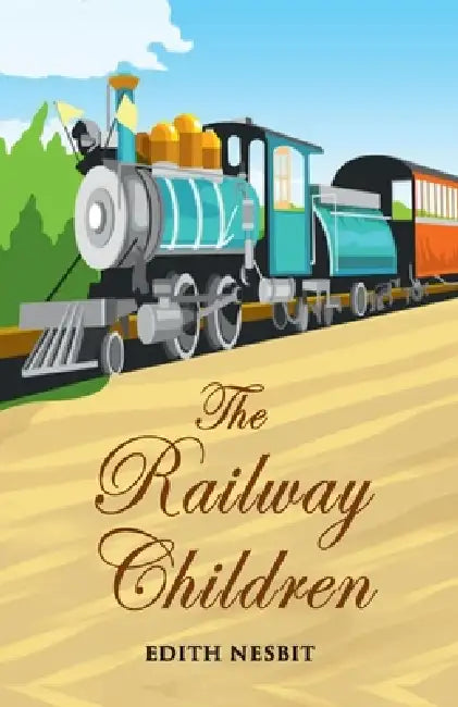 The Railway Children by Edith Nesbit