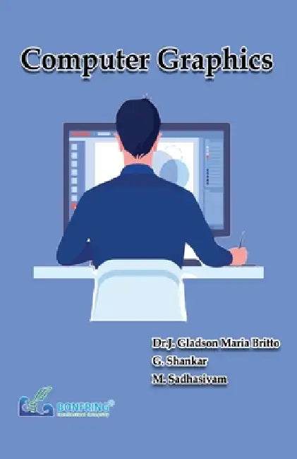 Computer Graphics by J. Gladson Maria Britto, Shankar G, M. Sadhasivam