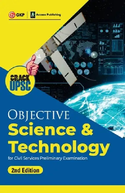 Objective Science and Technology 2ed (UPSC Civil Services Preliminary Examination) by GKP/Access by G K Publications (P) Ltd