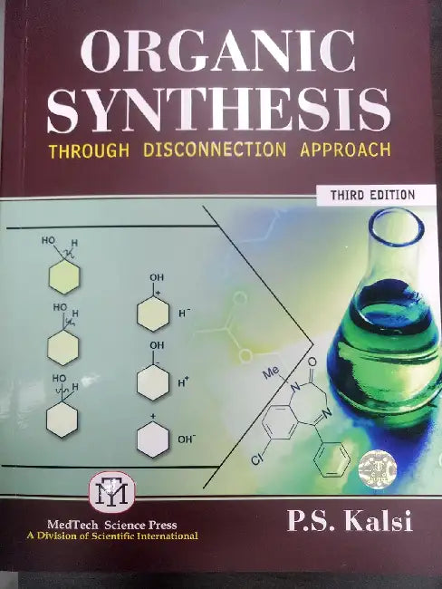 Organic Synthesis Through Disconnection Approach by P. S. Kalsi