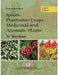 Introduction to Spices Plantation Crops Medicinal and Aromatic Plants  by N. Kumar