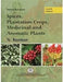 Introduction to Spices Plantation Crops Medicinal and Aromatic Plants 
