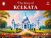 The Story Of Kolkata by Apurva Virmani Johri