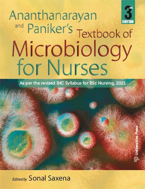 Ananthanarayan and Paniker's Textbook of Microbiology for Nurses by Sonal Saxena