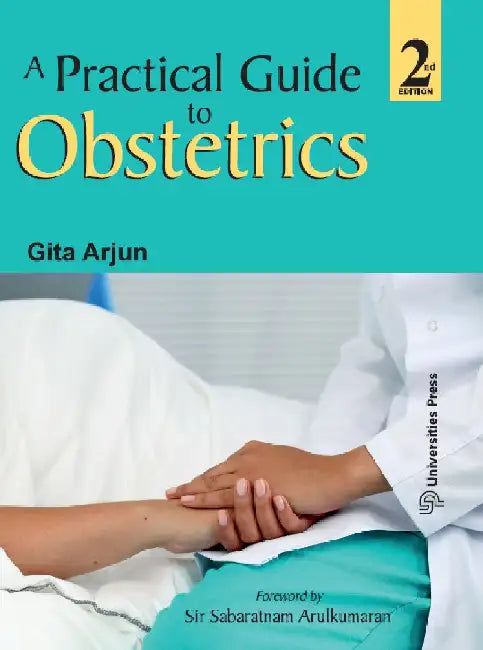 A Practical Guide to Obstetrics by Gita Arjun