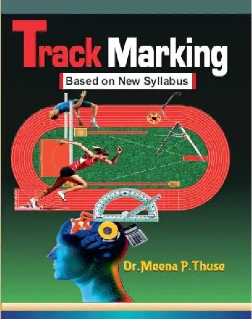 Track Marking by Dr. Meena P. Thuse