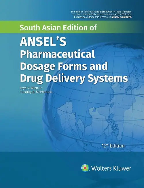 Ansels Pharmaceutical Dosage Forms And Drug Delivery Systems 12e by Allen L.V.