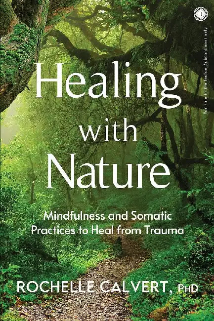 Healing with Nature by Rochelle Calvert, PhD