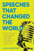 Speeches that Changed the World by Alan J. Whiticker