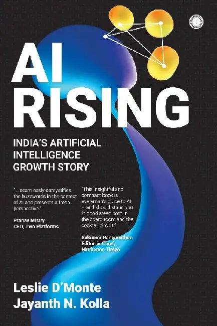 AI Rising: India's Artificial Intelligence Growth Story by Leslie D'Monte