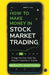 How to Make Money in Stock Market Trading: Things No One Tells You About Investing in Stocks by Shantharaj Indrazith