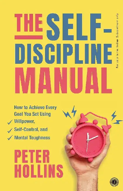 The Self-Discipline Manual by Peter Hollins
