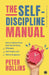 The Self-Discipline Manual by Peter Hollins
