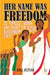 Her Name Was Freedom by Kumar, Anu