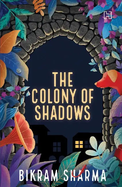The Colony Of Shadows by Sharma, Bikram