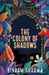 The Colony Of Shadows by Sharma, Bikram
