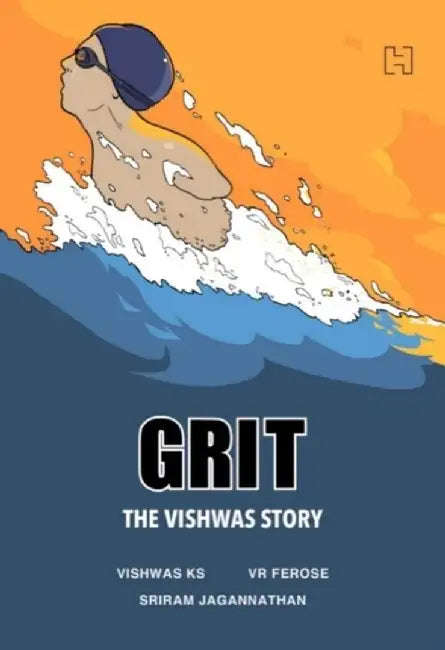 Grit: The Vishwas Story by K.S., Vishwas Ferose, V.R. And Jagannathan, Sriram