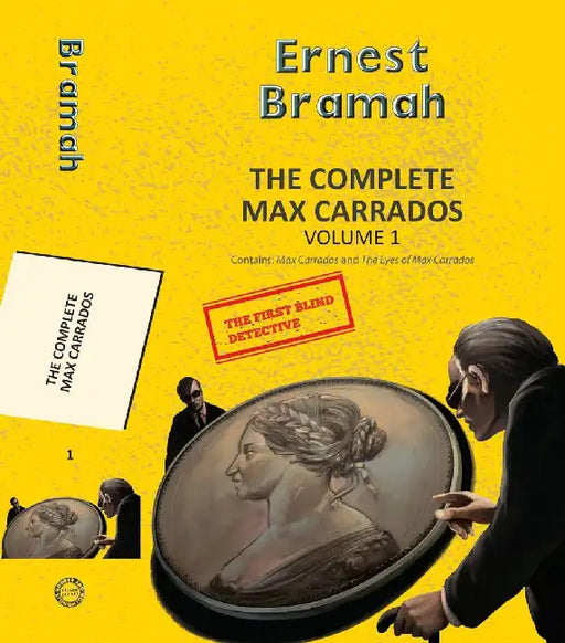 The Complete Max Carrados Vol 1 (2-Books-In-1) by Bramah, Ernest