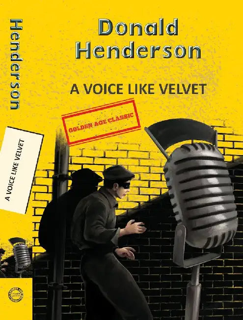 A Voice Like Velvet (Aka The Announcer) by Henderson, Donald