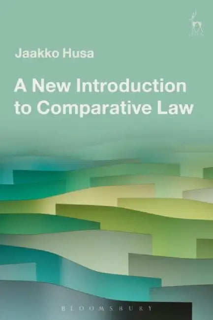 A New Introduction to Comparative Law by Jaakko Husa