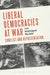 Liberal Democracies at War: Conflict and Representation by Andrew Knapp, Hilary Footitt