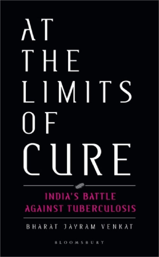 At The Limits Of Cure by Bharat Jayram Venkat