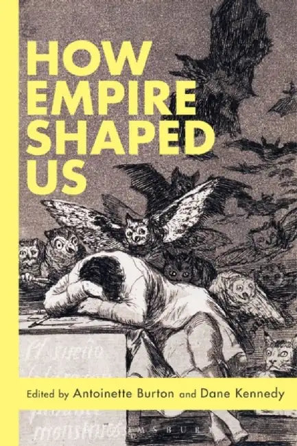 How Empire Shaped Us by Dummy author