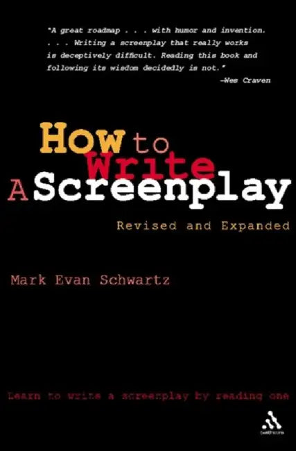 How To Write: A Screenplay by Mark Evan Schwartz