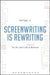 Screenwriting is Rewriting by Jack Epps