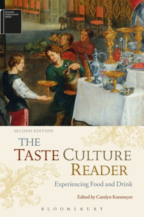 The Taste Culture Reader: Experiencing Food and Drink by Carolyn Korsmeyer