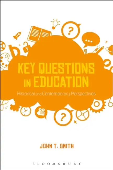 Key Questions in Education by John T. Smith