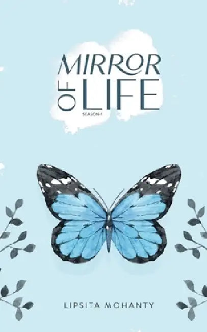 Mirror of life (season-1) by Lipsita Mohanty