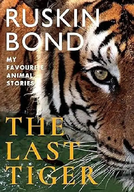 The Last Tiger by Ruskin Bond