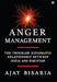 Anger Management by Ajay Bisaria