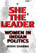 She The Leader Women In Indian Politics by Nidhi Sharma